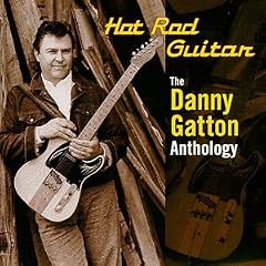 Hot Rod Guitar: The Danny Gatton Anthology