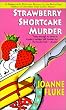 Strawberry Shortcake Murder: A Hannah Swensen Mystery (Hannah Swensen Mysteries)