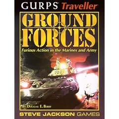 Gurps Traveller Ground Forces: Furious Action in the Marines and Army