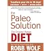 The Paleo Solution: The Original Human Diet