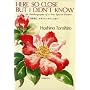 HERE SO CLOSE BUT I DIDN�fT KNOW�\An Autobiography of a Very Special Painter