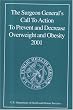 Surgeon General's Call to Action to Prevent and Decrease Overweight and Obesity, 2001