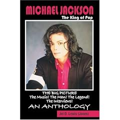 Michael Jackson, The King Of Pop: The Big Picture, The Music! The Man! The Legend! The Interviews! An Anthology