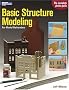 Basic Structure Modeling: For Model Railroaders (Model Railroader Books)