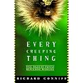 Every Creeping Thing: True Tales of Faintly Repulsive Wildlife