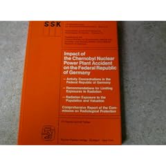 Impact of the Chernobyl Nuclear Power Plant Accident on the Federal Republic of Germany (Publications of the Commission on Radiological Protection, V)