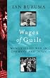 The Wages of Guilt: Memories of War in Germany and Japan