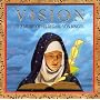 Vision: The Music of Hildegard von Bingen