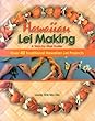 Hawaiian Lei Making Step-By-Step Guide: Step-By-Step Guide