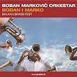 Boban I Marko Balkan Brass Fest