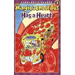 The Magic School Bus Has a Heart (Scholastic Readers)