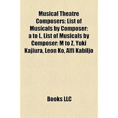 Musical Theatre Composers: List of Musicals by Composer: A to L, List of Musicals by Composer: M to Z, Yuki Kajiura, Leon Ko, Alfi Kabiljo