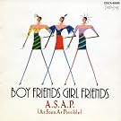 BOY FRIENDS GIRL FRIENDS