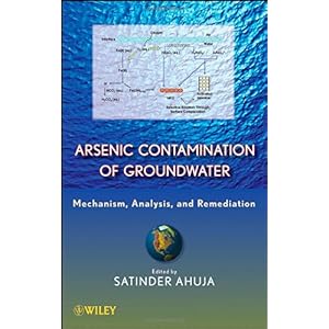 【クリックで詳細表示】Arsenic Contamination of Groundwater： Mechanism， Analysis， and Remediation： Satinder Ahuja： 洋書