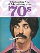 The Golden Age of Advertising - the 70s (Taschen 25)
