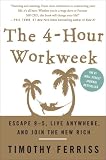 [Book] The 4-Hour Workweek: Escape 9-5, Live Anywhere, and Join the New Rich