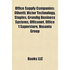 Office Supply Companies: Olivetti, Victor Technology, Staples, Grundig Business Systems, Officenet, Office 1 Superstore, Vasanta Group