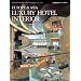EUROPE & ASIA LUXURY HOTEL INTERIOR (21���I�̃z�e���E�f�U�C�� WORLD PREMIER HOTEL DESIGN�y�S6���z)