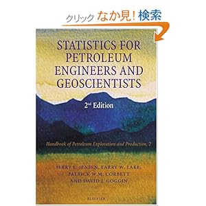 【クリックでお店のこの商品のページへ】Statistics for Petroleum Engineers and Geoscientists, Volume 2 (Handbook of Petroleum Exploration and Production)