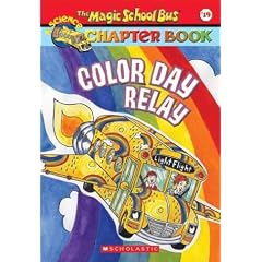 Color Day Relay (Magic School Bus Chapter Book)