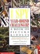 I Spy Year-round Challenger!: A Book of Picture Riddles