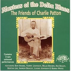 Masters of the Delta Blues: The Friends of Charlie Patton