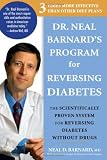 [Book] Dr. Neal Barnard's Program for Reversing Diabetes: The Scientifically Proven System for Reversing Diabetes Without Drugs