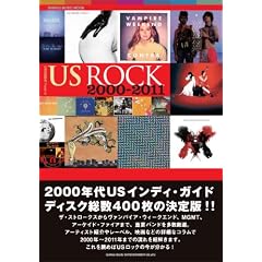 CROSSBEAT Presents�@US ROCK 2000-2011 (�V���R�[�E�~���[�W�b�NMOOK)