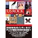 CROSSBEAT Presents�@US ROCK 2000-2011 (�V���R�[�E�~���[�W�b�NMOOK)