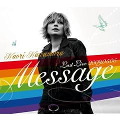 Message-Last Live 2009.05.O5-