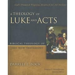 A Theology of Luke and Acts: God's Promised Program, Realized for All Nations (Biblical Theology of the New Testament)