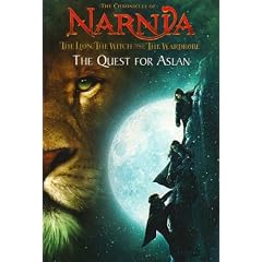 The Lion, the Witch and the Wardrobe: Chapter Book No. 1: The Quest for Aslan (The Chronicles of Narnia)