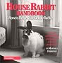 House Rabbit Handbook: How to Live With an Urban Rabbit