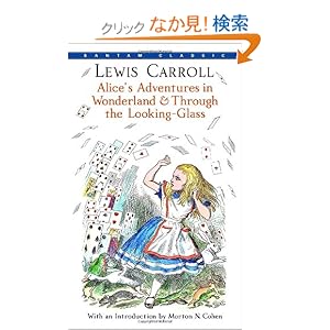 【クリックでお店のこの商品のページへ】Alice’s Adventures in Wonderland & Through the Looking-Glass (Bantam Classics): Lewis Carroll: 洋書