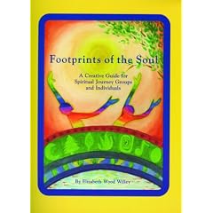 Footprints of the Soul: A Creative Guide for Spiritual Journey Groups and Individuals