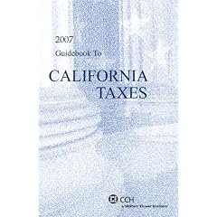 Guidebook to California Taxes 2007: Includes Personal Income Preparation (Cch State Guidebooks)