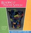 Beading With Peyote Stitch: A Beadwork How-To Book