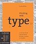 Thinking with Type, 2nd revised and expanded edition: A Critical Guide for Designers, Writers, Editors, & Students (Design Briefs)