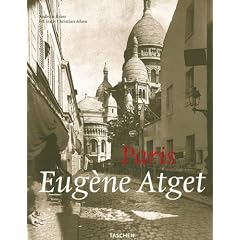 Paris: Eugene Atget: 1857-1927 (Taschen 25th Anniversary Edition)
