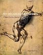 Michelangelo Drawings: Closer to the Master