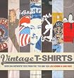 Vintage T-shirts: Over 500 Authentic Tees from the "70s and "80s