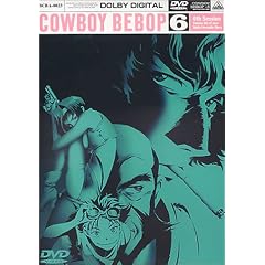 COWBOY BEBOP 6th.Session