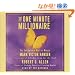 The One Minute Millionaire: The Enlightened Way to Wealth