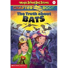 The Truth About Bats (Magic School Bus Chapter Book)
