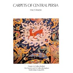Carpets of Central Persia: With Special Reference to Rugs of Kirman