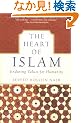 The Heart of Islam: Enduring Values for Humanity