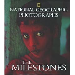 National Geographic Photographs: The Milestones