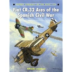 Fiat CR.32 Aces of the Spanish Civil War (Aircraft of the Aces)