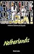 Culture Shock! Netherlands: A Guide to Customs and Etiquette