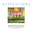 Revelations: Alabama's Visionary Folk Artists